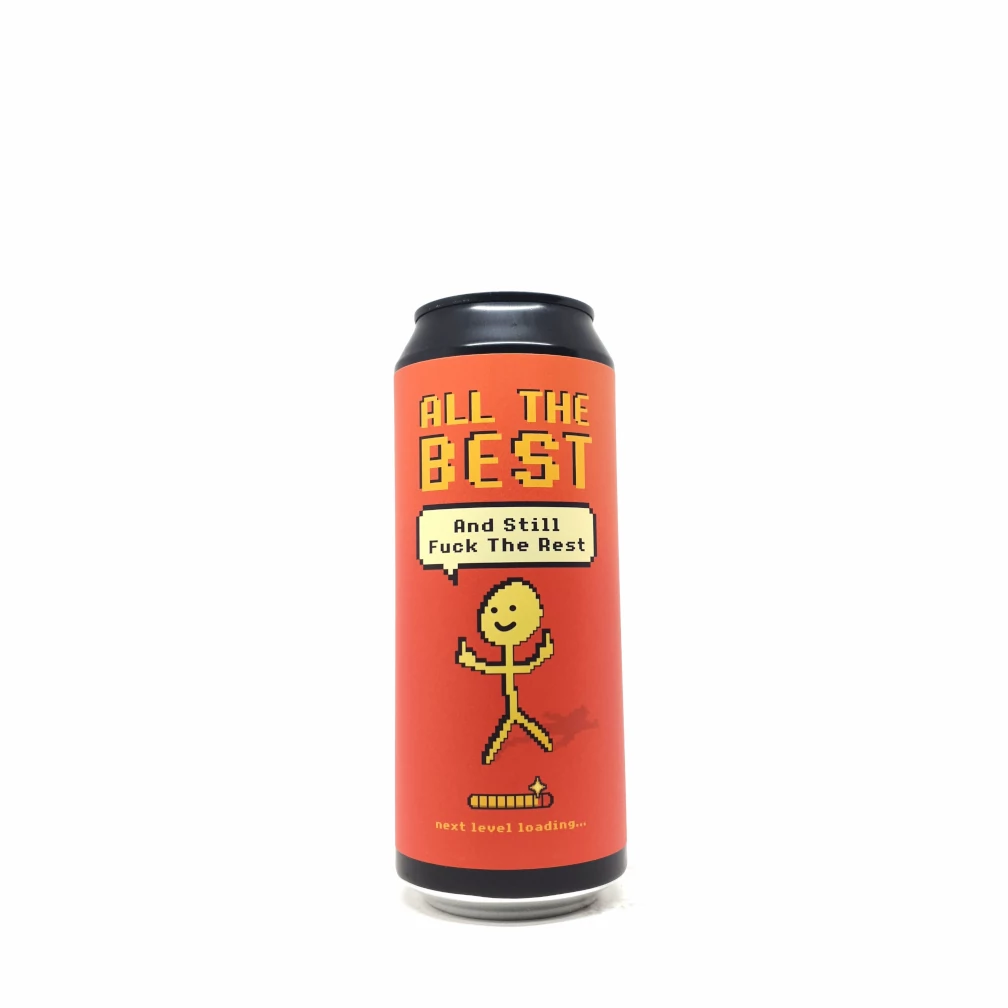 Brewing Vibes All The Best and Still Fuck The Rest 2025 0.5L 