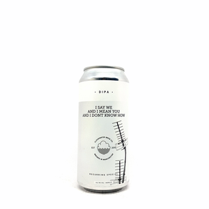 Cloudwater I Say We And I Mean You 0,44L - Beerselection