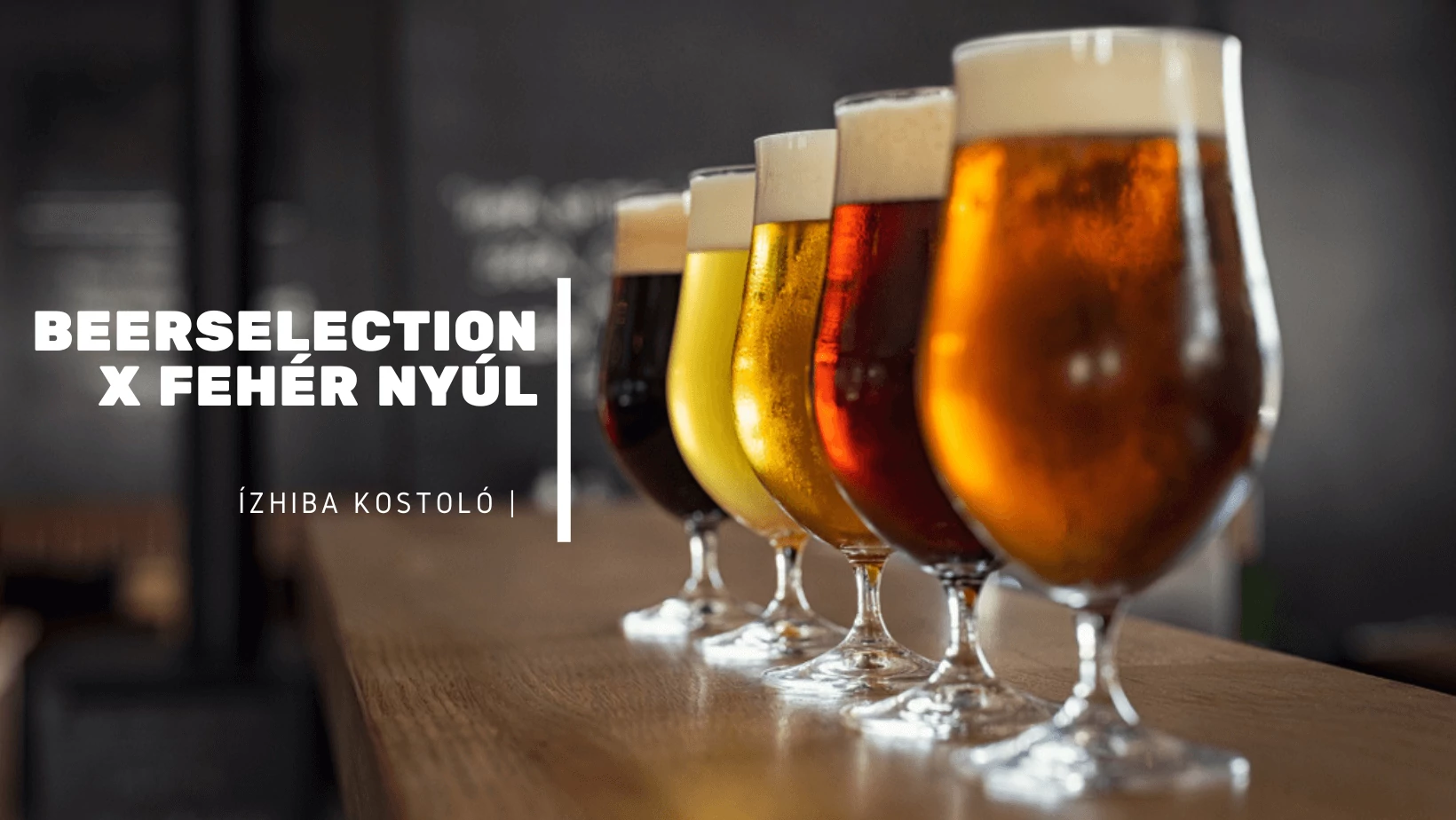 Miért ilyen ízű a söröm? - 10 féle ízhiba és ízkomponens teszt - 2022. november 23. - 18:00